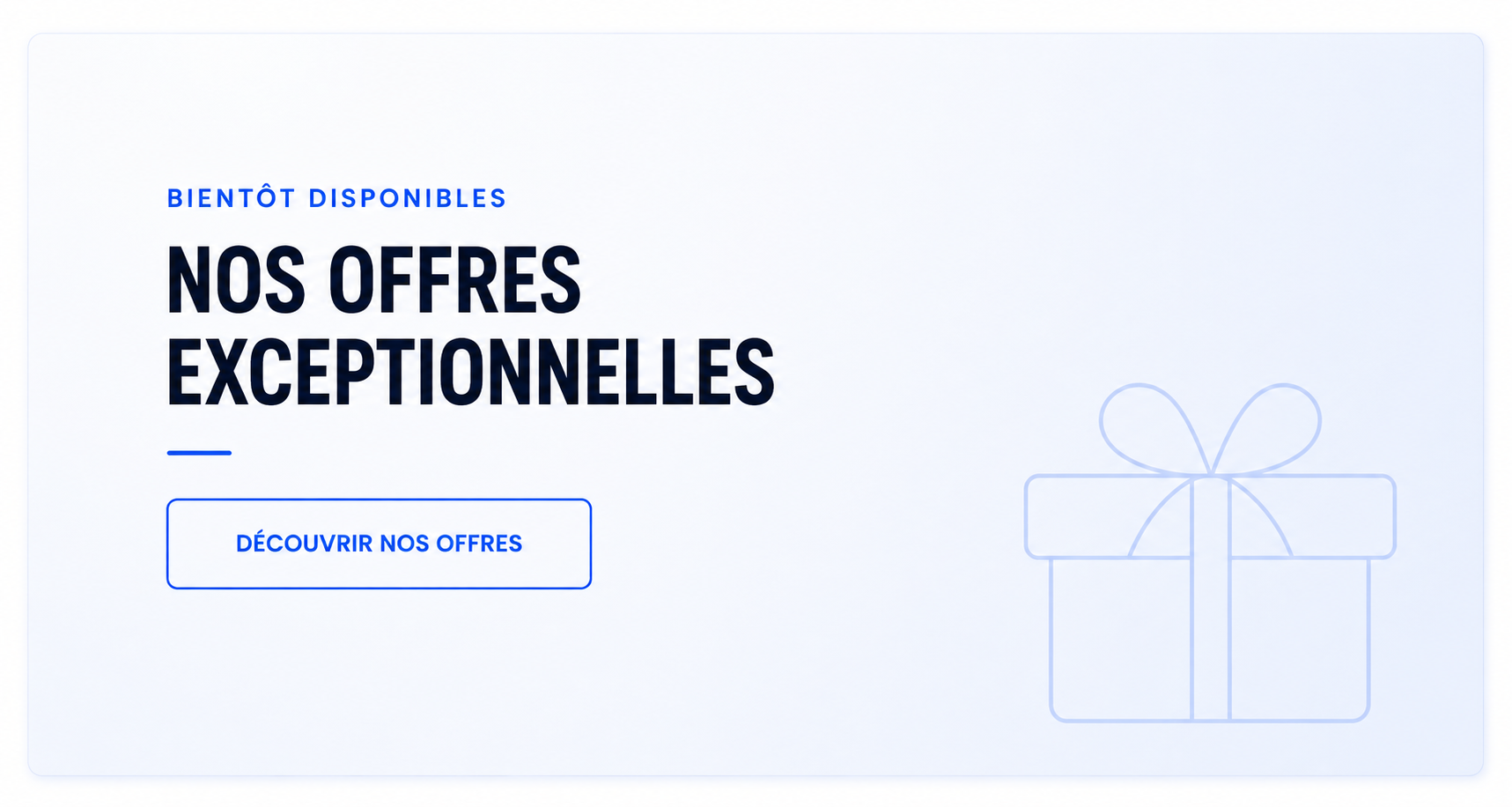 Nos offres exceptionnelles